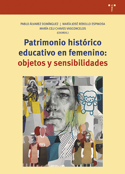 Patrimonio histórico educativo e femenino: objetos y sensibilidades