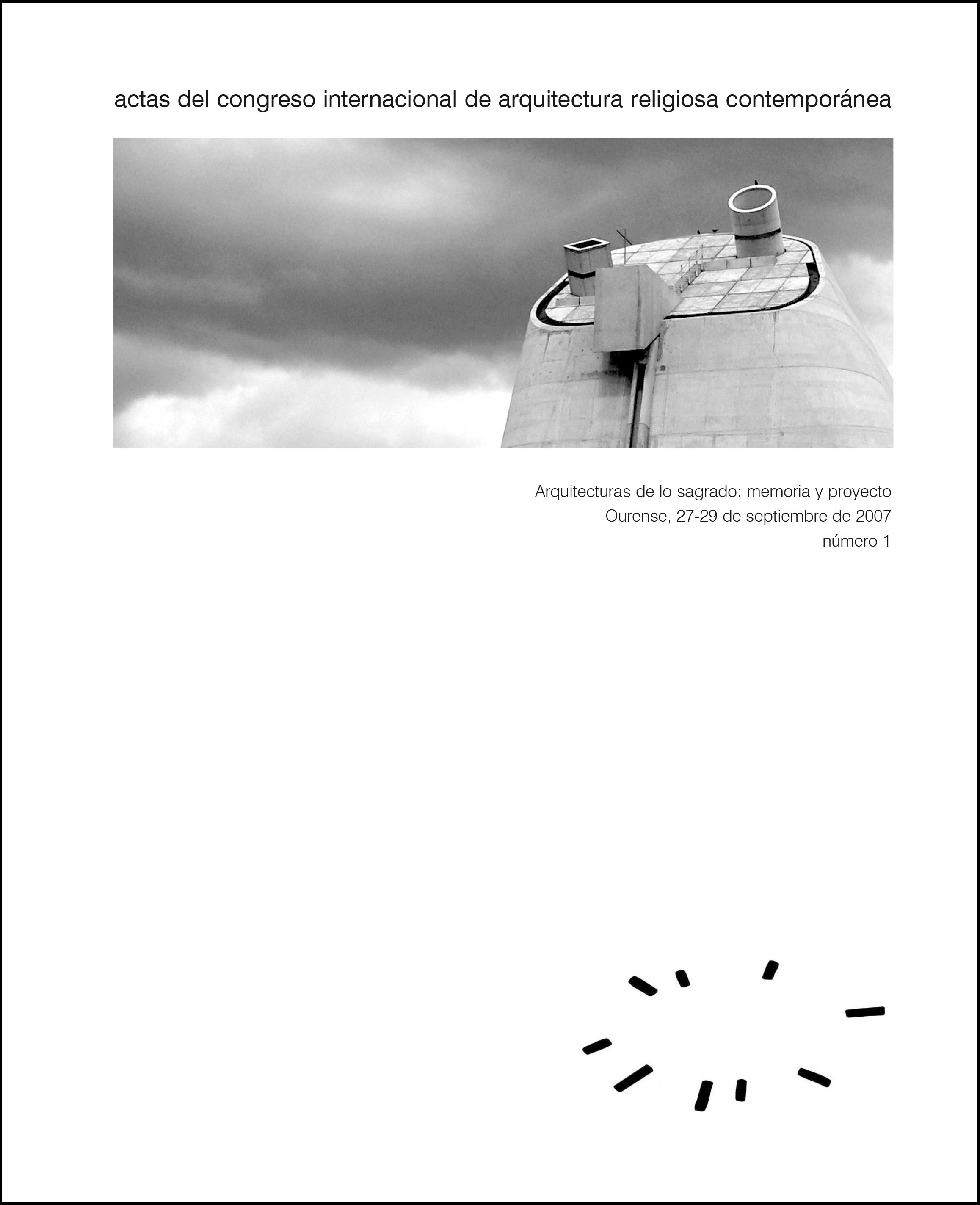					Ver Vol. 1 (2007): Arquitecturas de lo sagrado. Memoria y proyecto
				