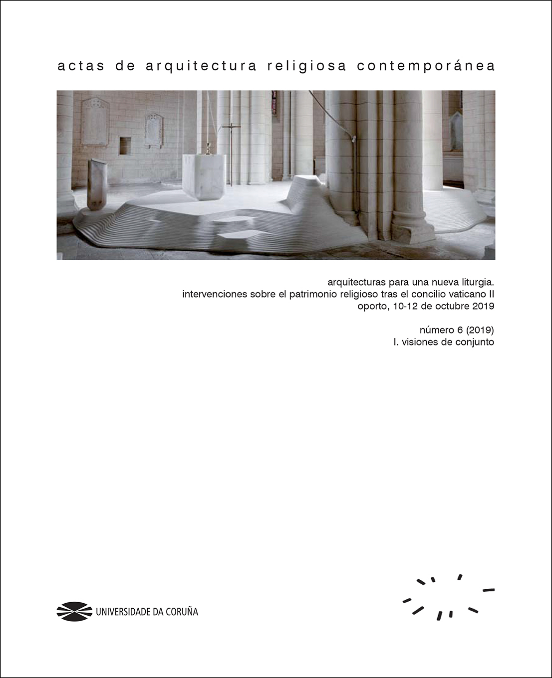 					Ver Vol. 6 (2019): Arquitecturas para una nueva liturgia. Intervenciones sobre el patrimonio religioso tras el Concilio Vaticano II - Visiones de conjunto
				