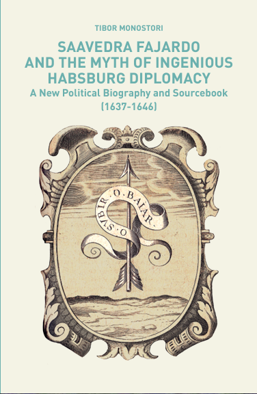 					Ver Núm. Anexo13 (2019): Saavedra Fajardo and the Myth of Ingenious Habsburg Diplomacy. A New Political Biography and Sourcebook (1637-1646)
				