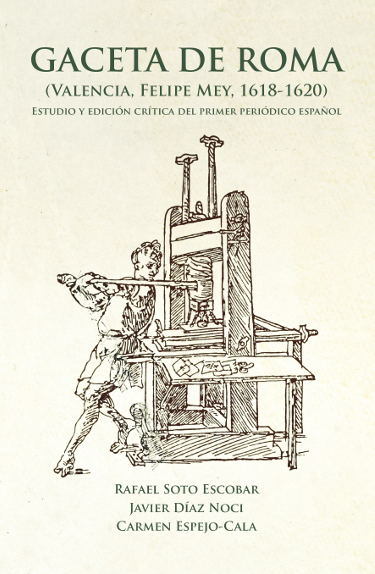 					Ver Núm. Anexo17 (2020): Gaceta de Roma (Valencia, Felipe Mey, 1618-1620). Estudio y edición crítica del primer periódico español
				